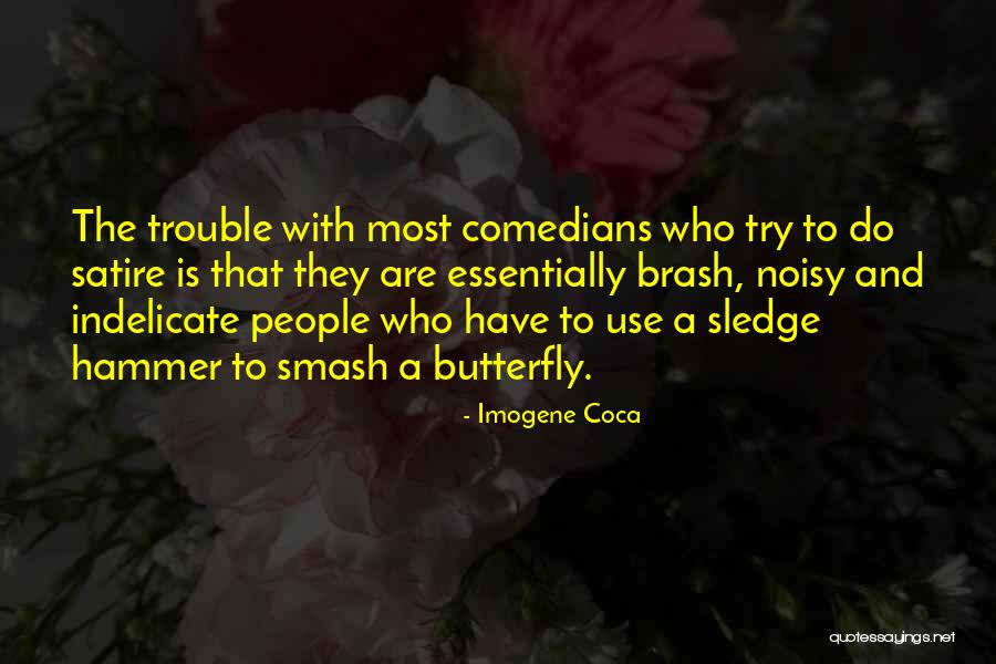 Comedians Quotes By Imogene Coca