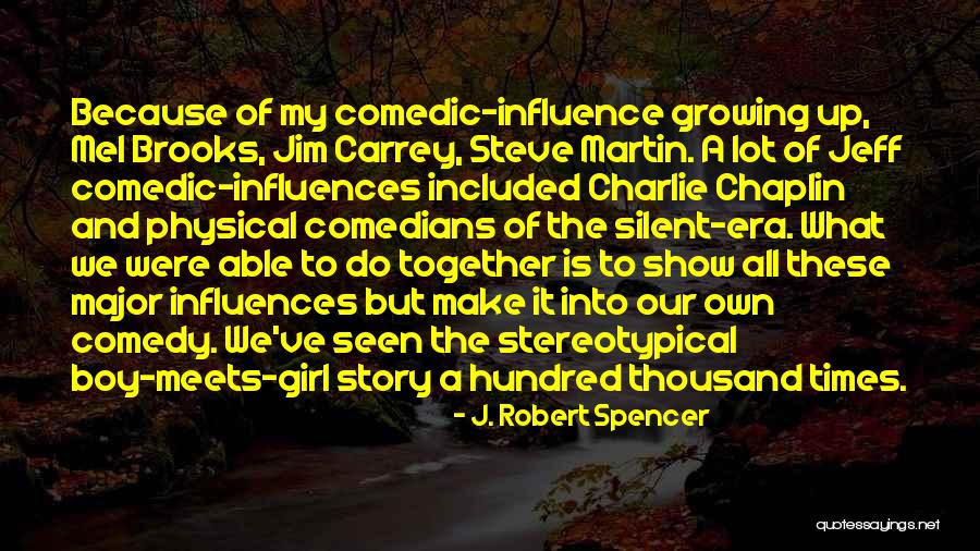 Comedians Quotes By J. Robert Spencer