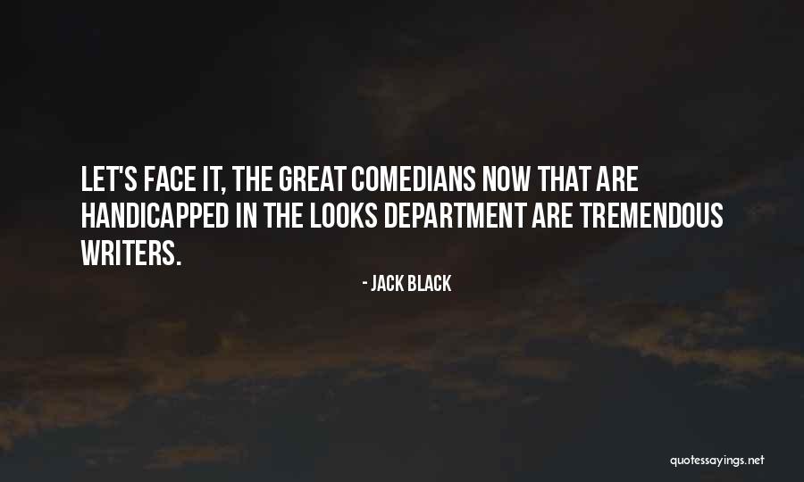 Comedians Quotes By Jack Black