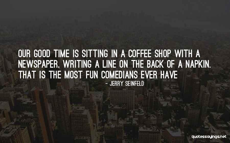 Comedians Quotes By Jerry Seinfeld