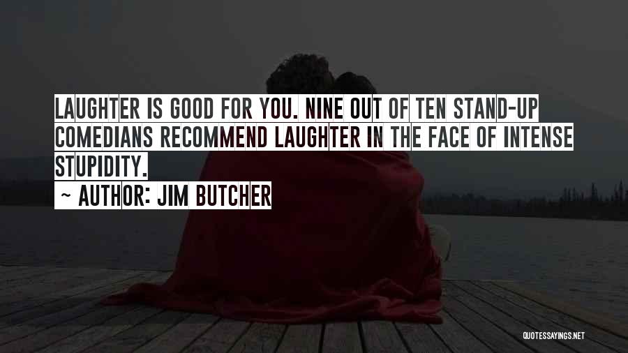 Comedians Quotes By Jim Butcher