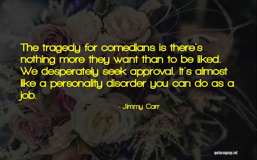 Comedians Quotes By Jimmy Carr