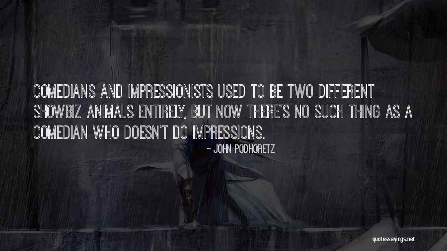 Comedians Quotes By John Podhoretz