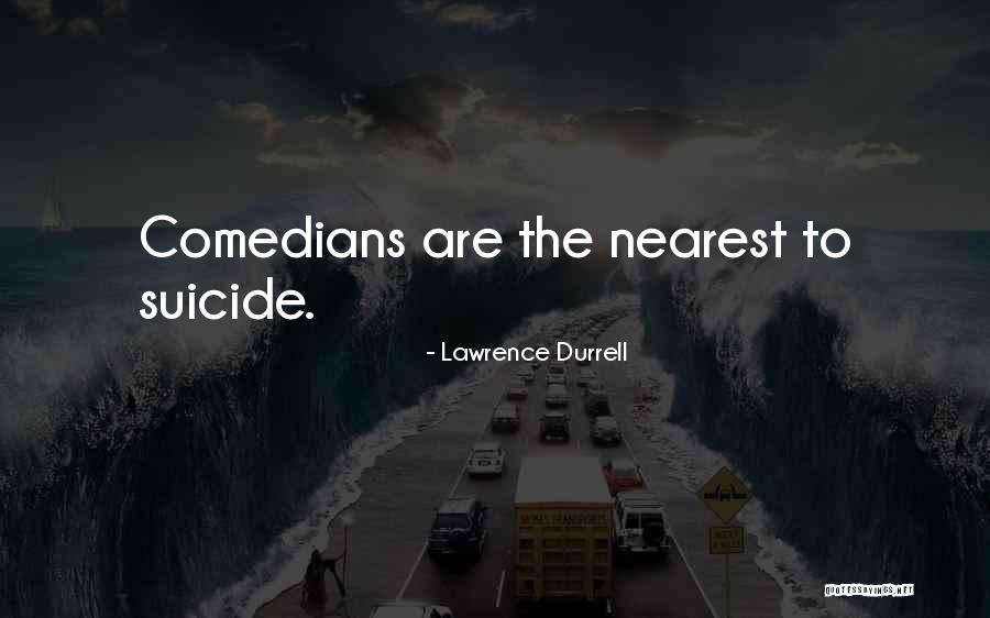 Comedians Quotes By Lawrence Durrell