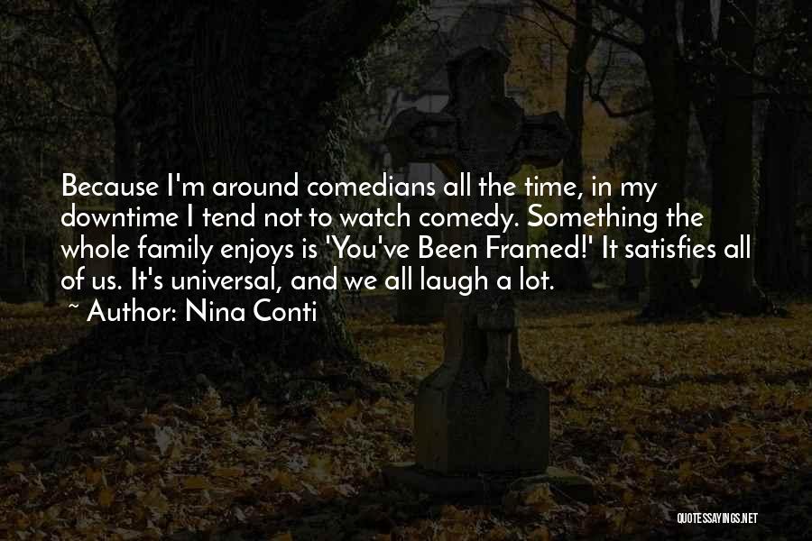Comedians Quotes By Nina Conti