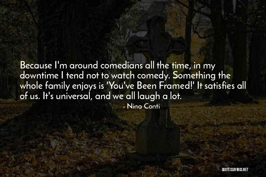 Comedians Quotes By Nina Conti