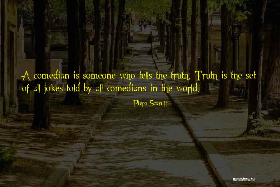 Comedians Quotes By Piero Scaruffi