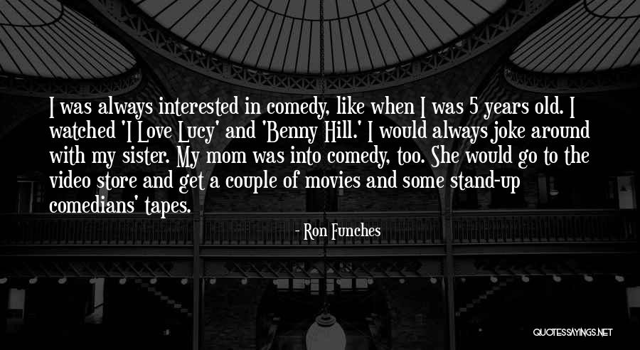 Comedians Quotes By Ron Funches