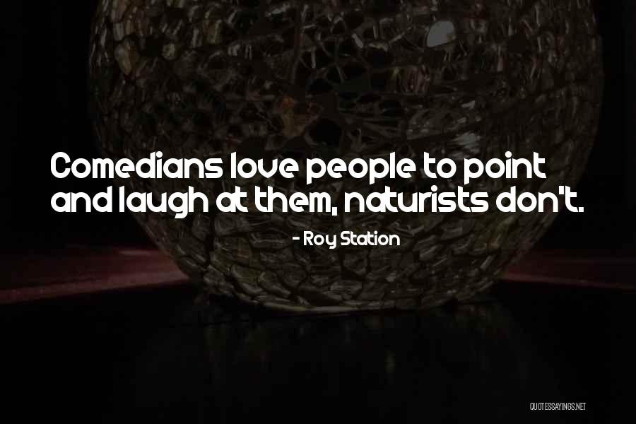 Comedians Quotes By Roy Station