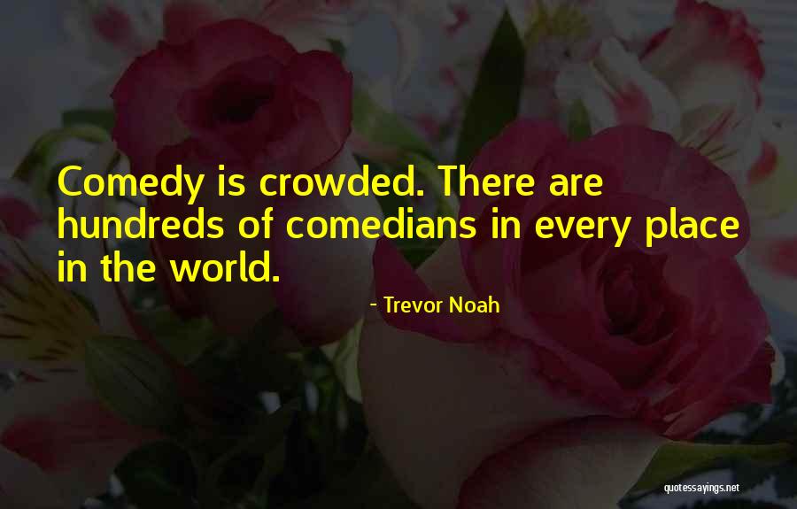 Comedians Quotes By Trevor Noah