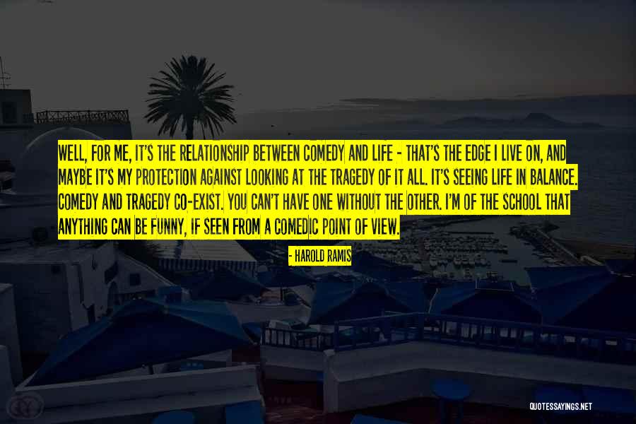 Comedic Life Quotes By Harold Ramis Comedic Life Quotes By Harold Ramis
