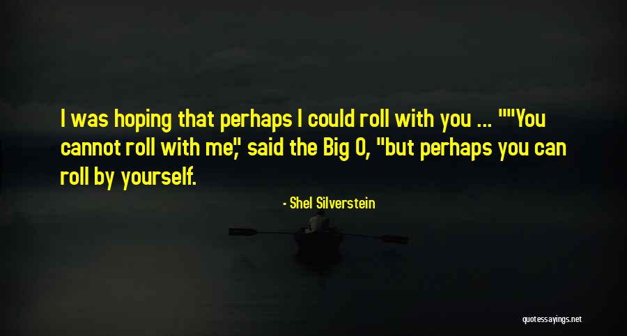 Comedically Pronounce Quotes By Shel Silverstein Comedically Pronounce Quotes By Shel Silverstein