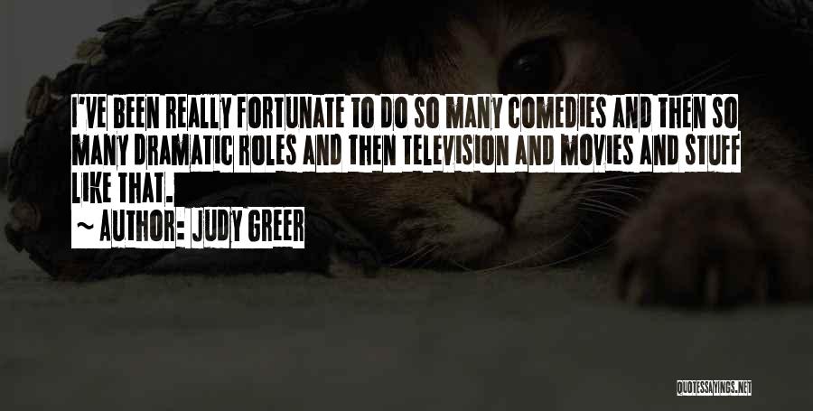 Comedies Quotes By Judy Greer