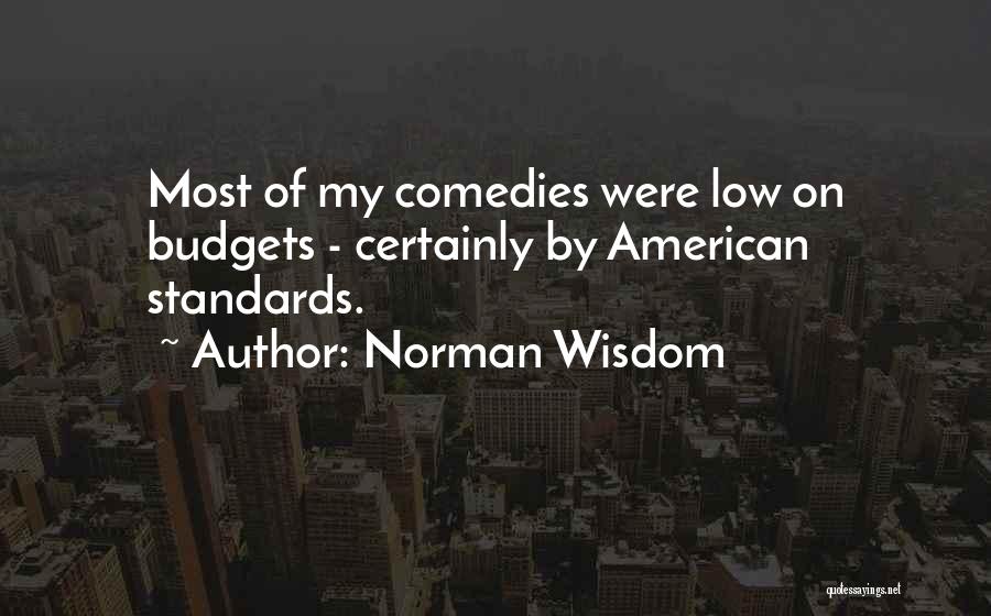 Comedies Quotes By Norman Wisdom