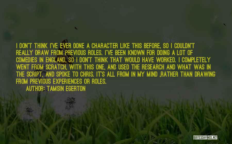 Comedies Quotes By Tamsin Egerton