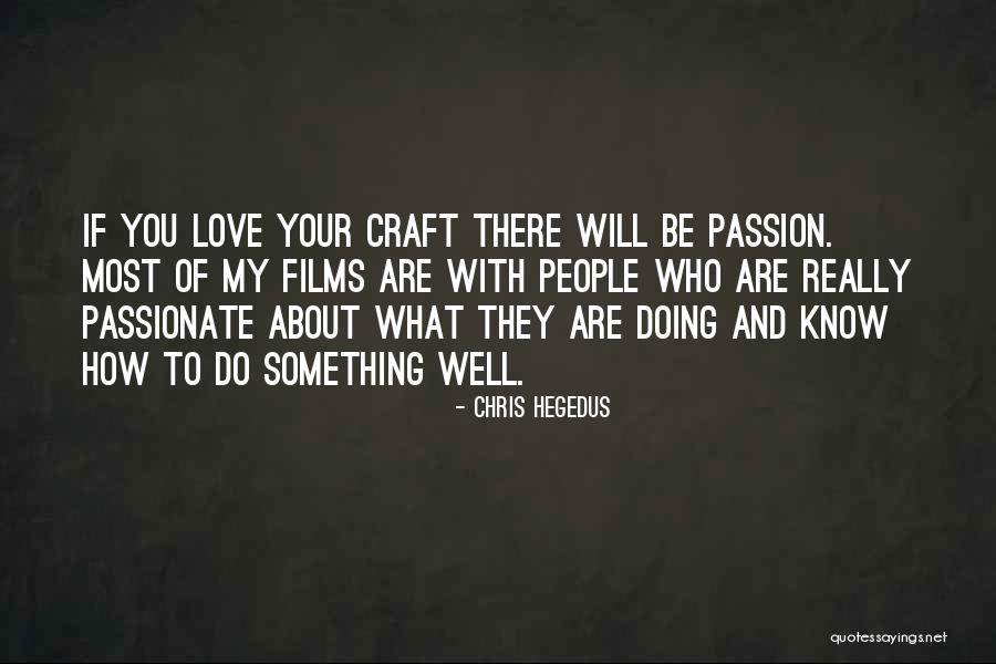 Comedii Netflix Quotes By Chris Hegedus Comedii Netflix Quotes By Chris Hegedus