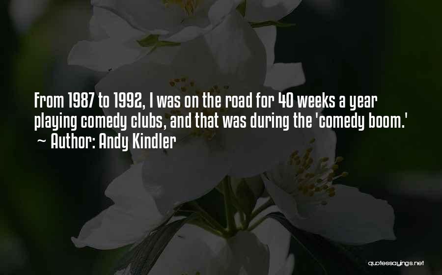Comedy Clubs Quotes By Andy Kindler