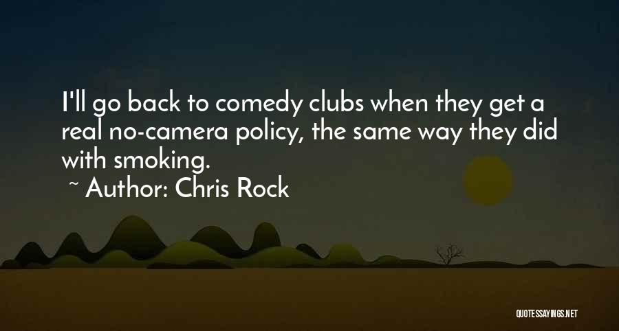 Comedy Clubs Quotes By Chris Rock