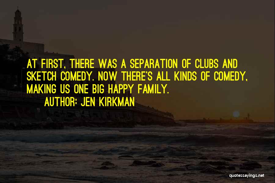 Comedy Clubs Quotes By Jen Kirkman