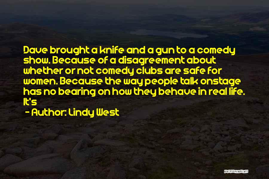 Comedy Clubs Quotes By Lindy West