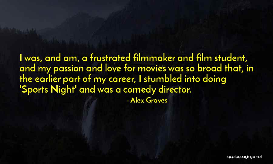 Comedy Love Quotes By Alex Graves