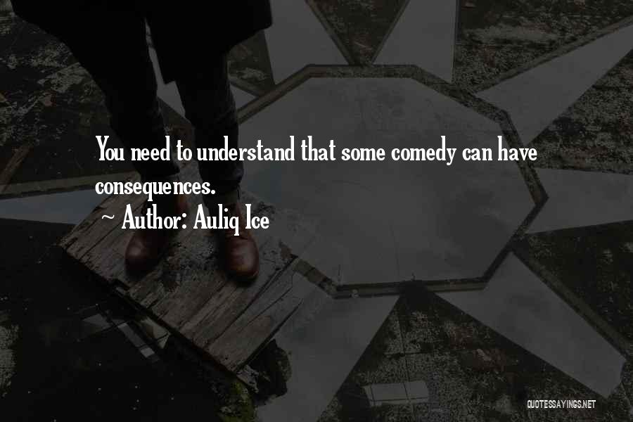 Comedy Love Quotes By Auliq Ice