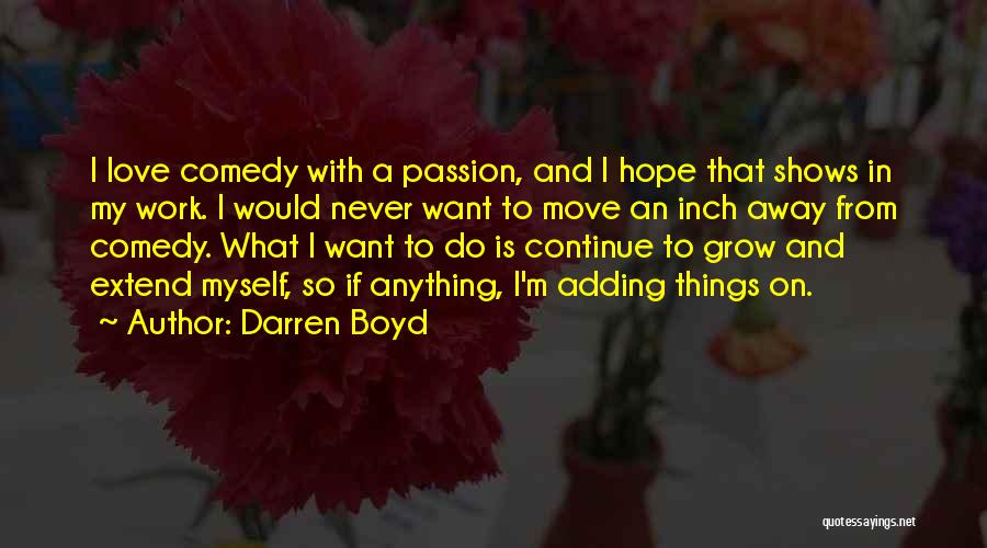 Comedy Love Quotes By Darren Boyd