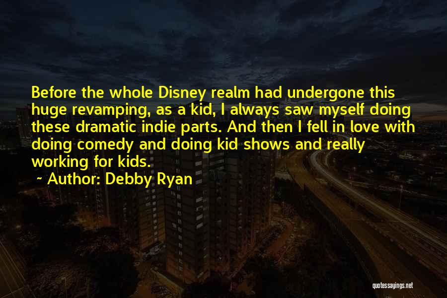 Comedy Love Quotes By Debby Ryan Comedy Love Quotes By Debby Ryan