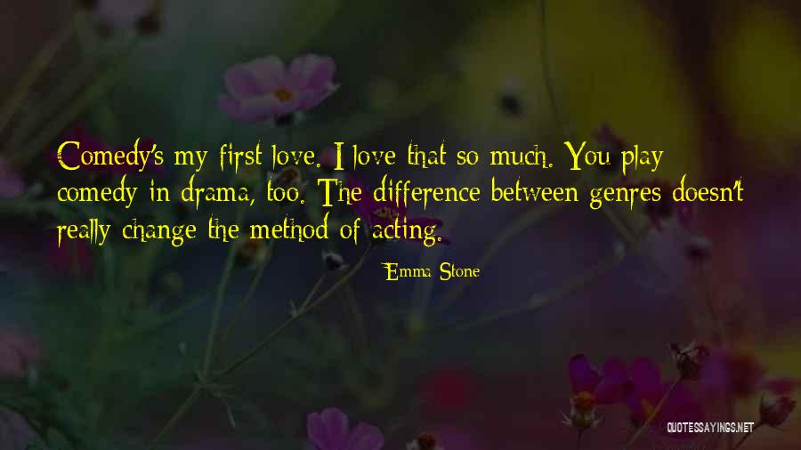 Comedy Love Quotes By Emma Stone