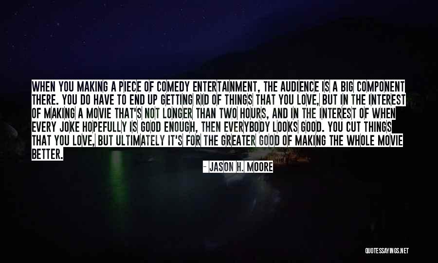 Comedy Love Quotes By Jason H. Moore