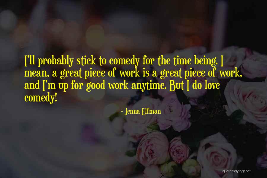 Comedy Love Quotes By Jenna Elfman