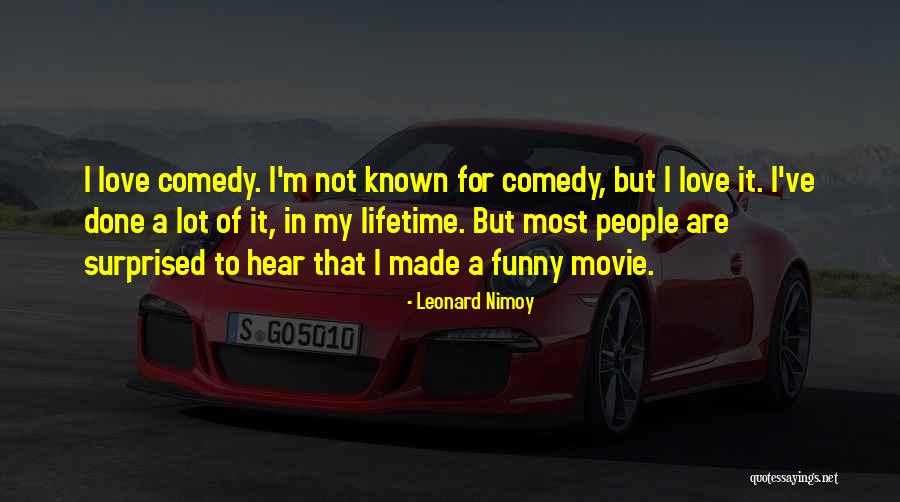 Comedy Love Quotes By Leonard Nimoy