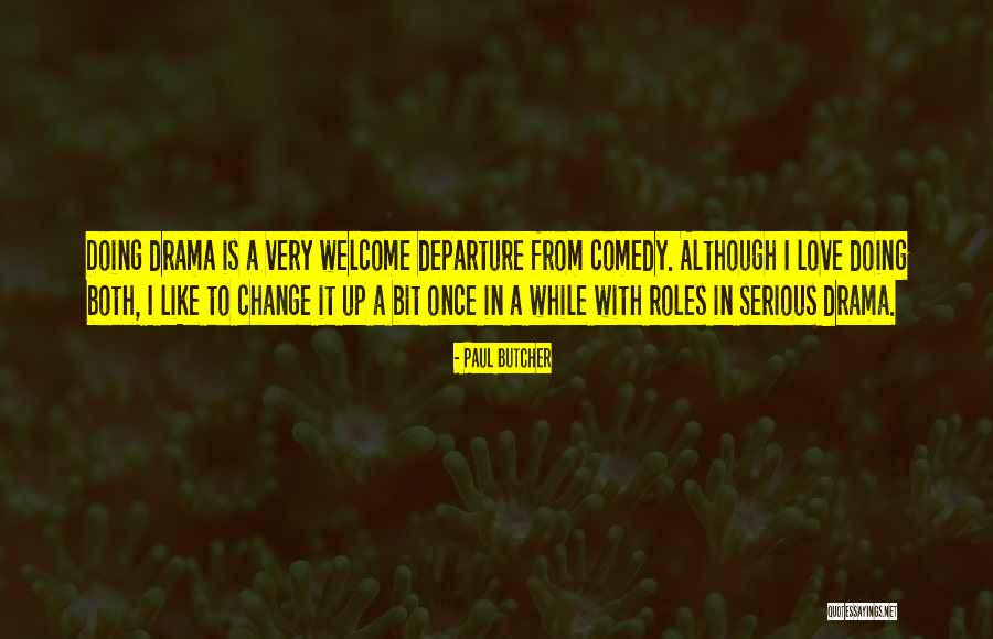 Comedy Love Quotes By Paul Butcher Comedy Love Quotes By Paul Butcher