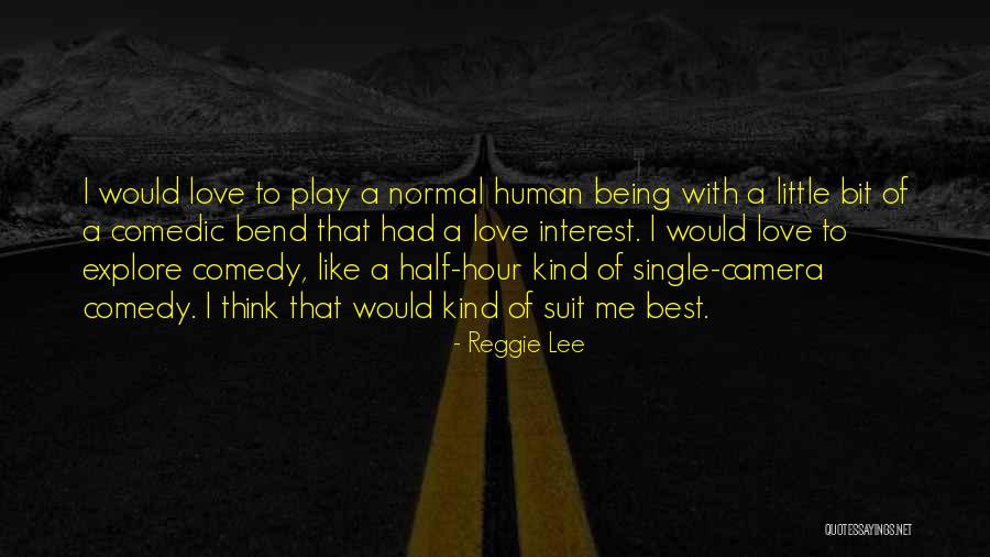 Comedy Love Quotes By Reggie Lee