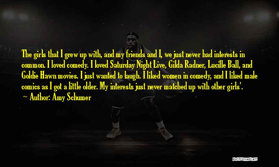 Comedy Movies Quotes By Amy Schumer