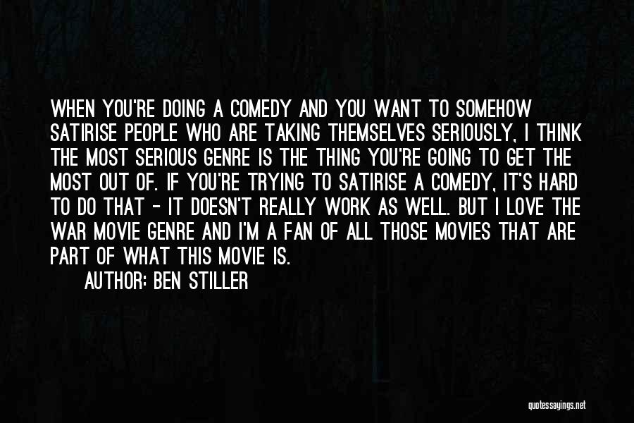 Comedy Movies Quotes By Ben Stiller
