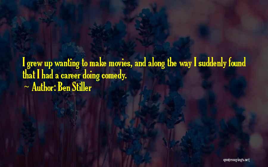 Comedy Movies Quotes By Ben Stiller