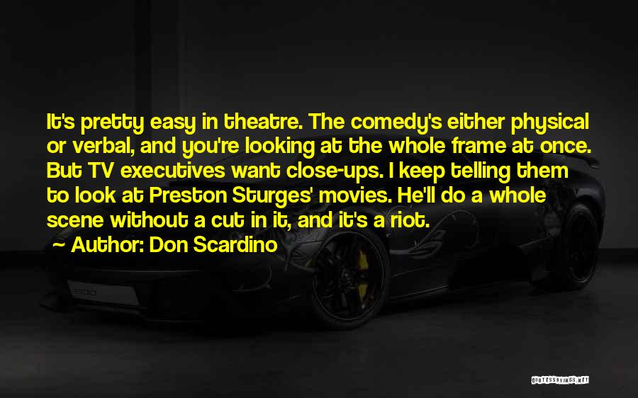 Comedy Movies Quotes By Don Scardino
