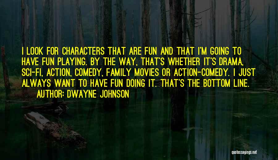 Comedy Movies Quotes By Dwayne Johnson