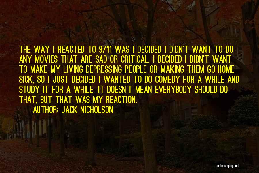 Comedy Movies Quotes By Jack Nicholson