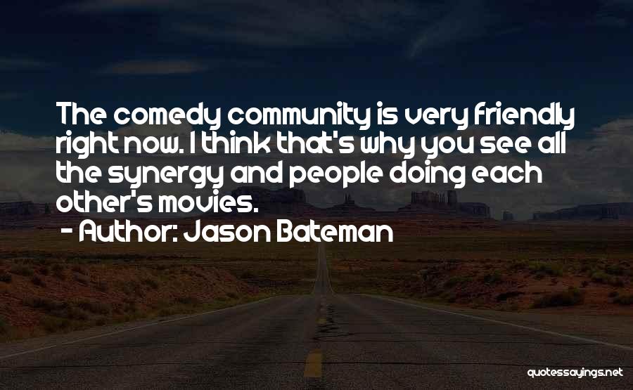 Comedy Movies Quotes By Jason Bateman