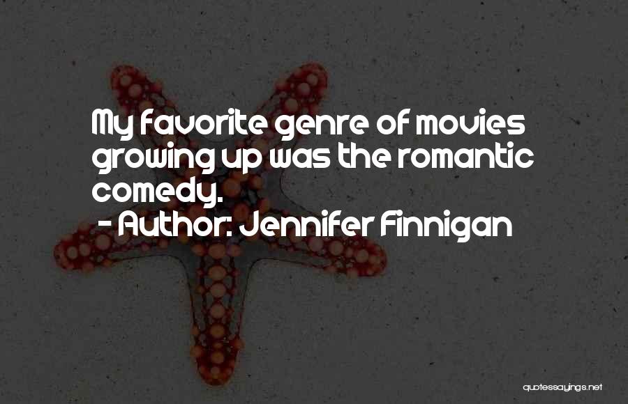 Comedy Movies Quotes By Jennifer Finnigan