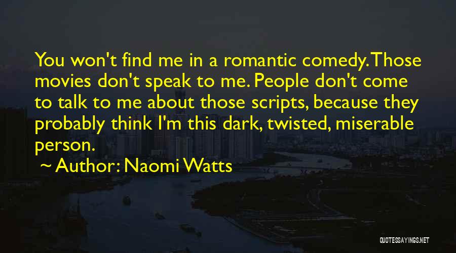 Comedy Movies Quotes By Naomi Watts