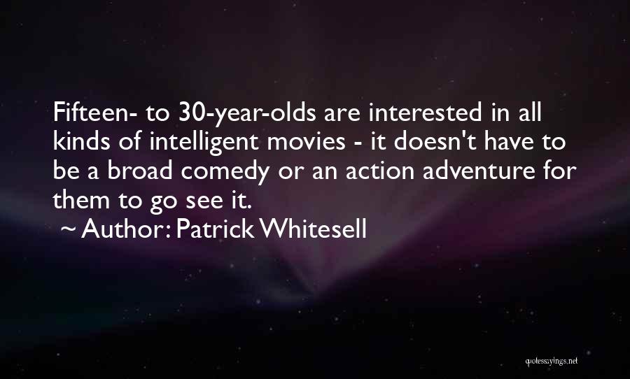 Comedy Movies Quotes By Patrick Whitesell