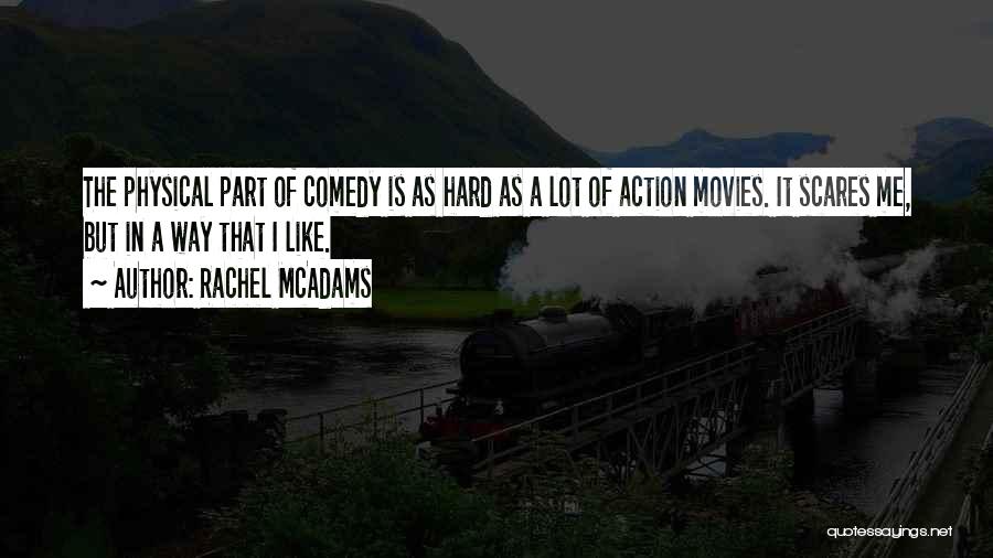 Comedy Movies Quotes By Rachel McAdams