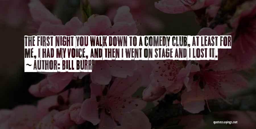 Comedy Night Quotes By Bill Burr