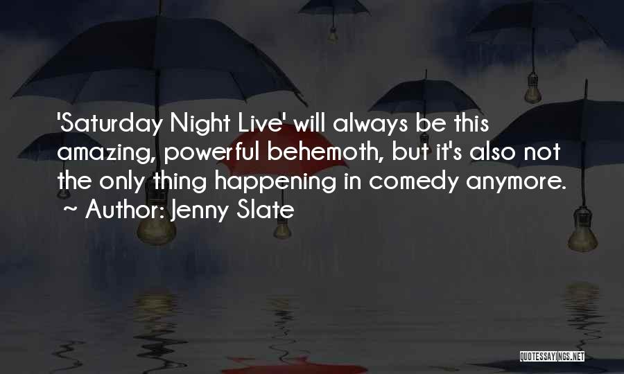 Comedy Night Quotes By Jenny Slate