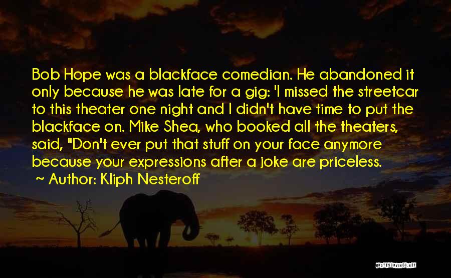 Comedy Night Quotes By Kliph Nesteroff