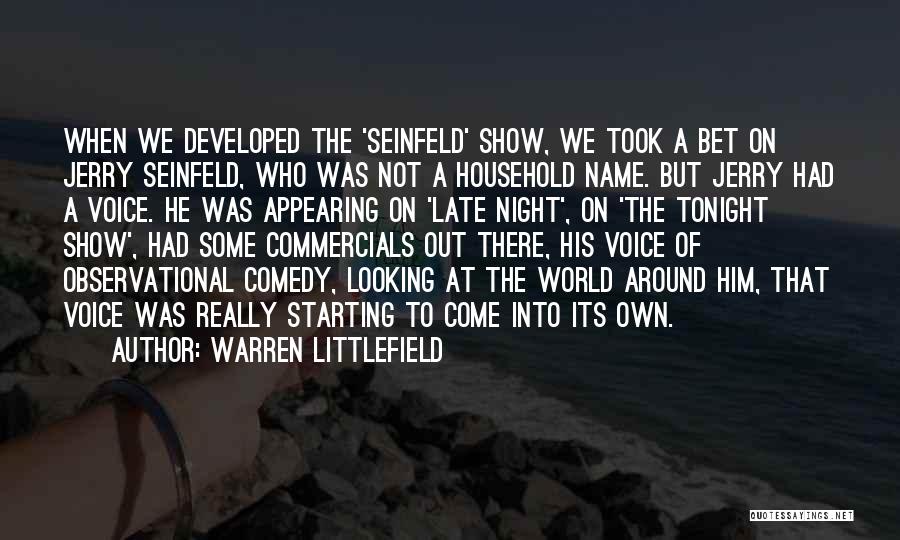 Comedy Night Quotes By Warren Littlefield