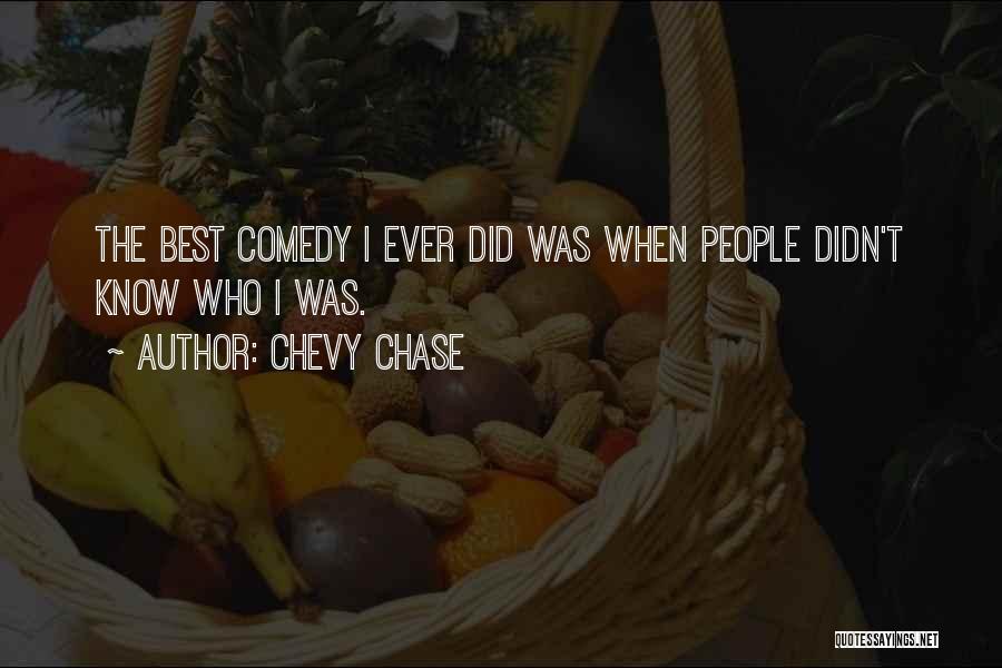 Comedy Quotes By Chevy Chase
